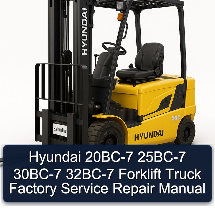 Hyundai 20BC-7 25BC-7 30BC-7 32BC-7 Forklift Truck Factory Manual de servicio y reparación