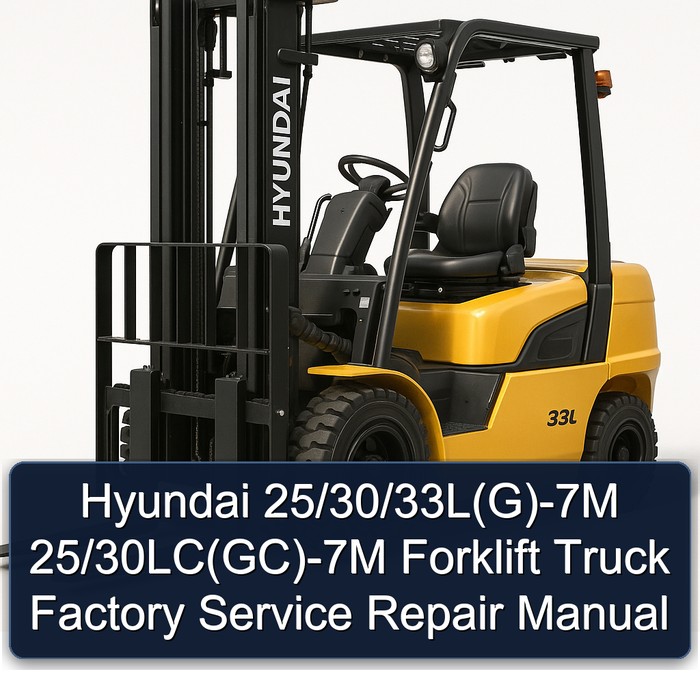 Hyundai 25/30/33L(G)-7M 25/30LC(GC)-7M Forklift Truck Factory Manual de servicio y reparación