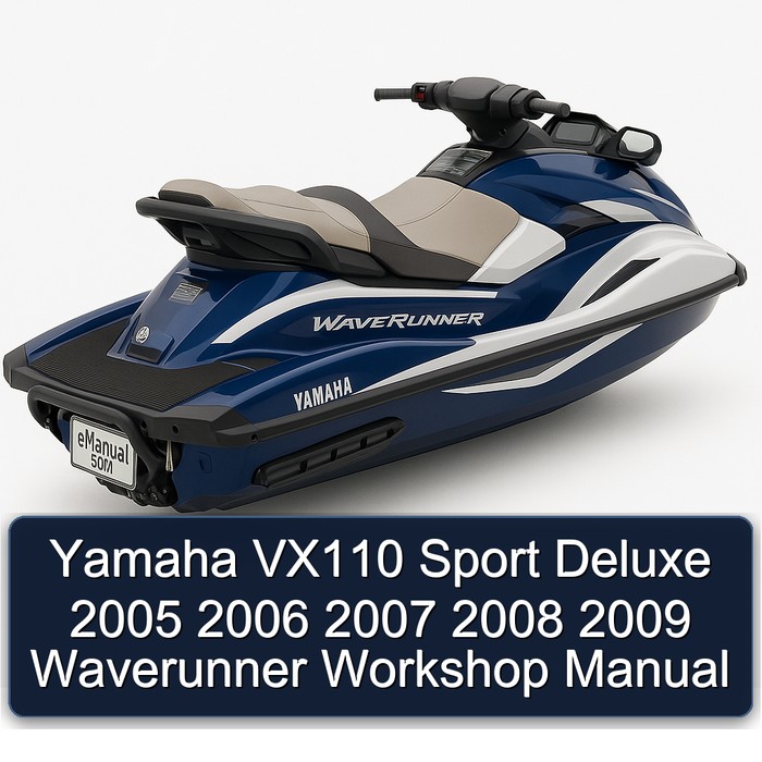 Yamaha VX110 Sport Deluxe 2005 2006 2007 2008 2009 Waverunner Workshop Manual