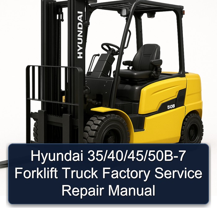 Hyundai 35/40/45/50B-7 Forklift Truck Factory Manual de servicio y reparación