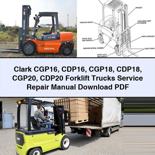 Clark CGP16 CDP16 CGP18 CDP18 CGP20 CDP20 Forklift Trucks Workshop Service Repair Manual PDF Download