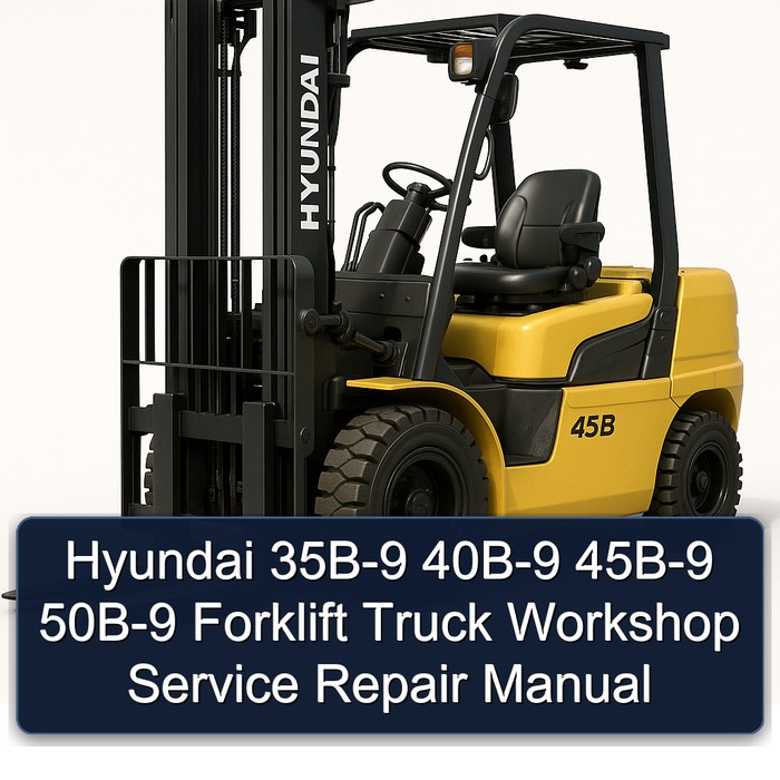 Manual de Servicio y Reparación de Montacargas Hyundai 35B-9, 40B-9, 45B-9, 50B-9