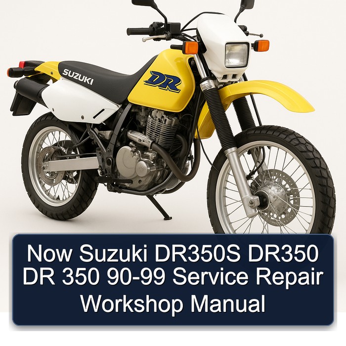 Now Suzuki DR350S DR350 DR 350 90-99 Service Repair Workshop Manual