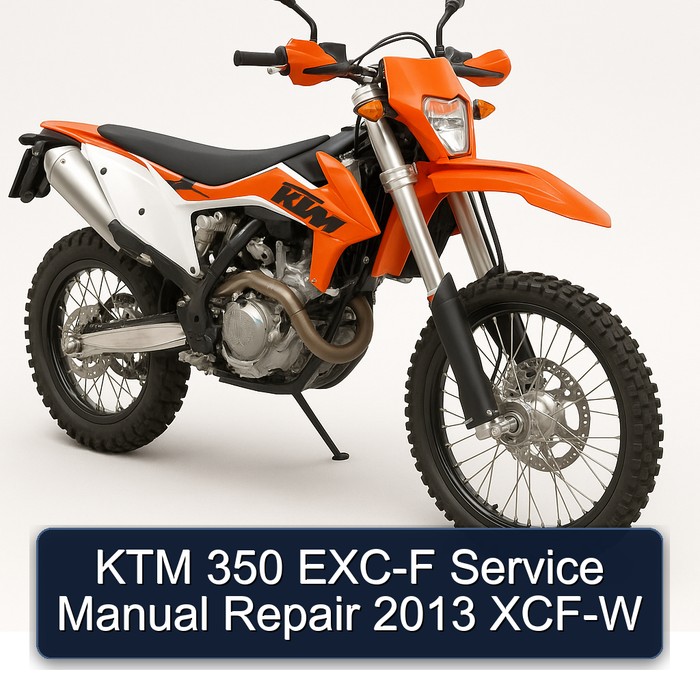 KTM 350 EXC-F Service Manual Repair 2013 XCF-W