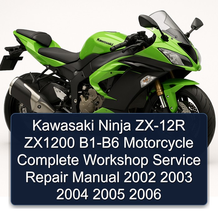 Kawasaki Ninja ZX-12R ZX1200 B1-B6 Motorcycle Manual completo de servicio y reparación del taller 2002 2003 2004 2005 2006