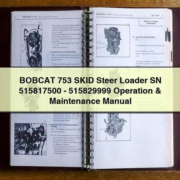 BOBCAT 753 SKID Steer Loader SN 515817500-515829999 Operation & Maintenance Manual