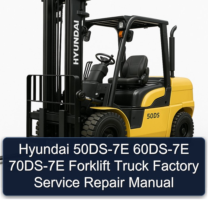 Manual de Servicio y Reparación para Carretillas Elevadoras Hyundai 50DS-7E, 60DS-7E, 70DS-7E