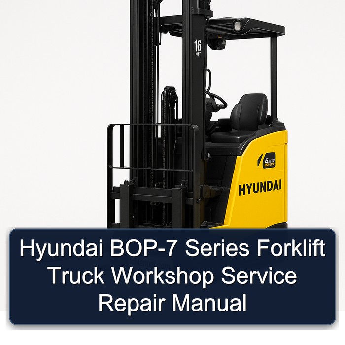 Manual de Servicio y Reparación de la Carretilla Elevadora Hyundai BOP-7 Series