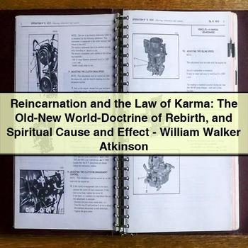 Reincarnation and the Law of Karma: the Doctrine of Rebirth and Spiritual Cause and Effect PDF Download