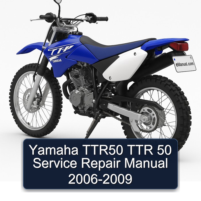 Yamaha TTR50 TTR 50 Service Repair Manual 2006-2009