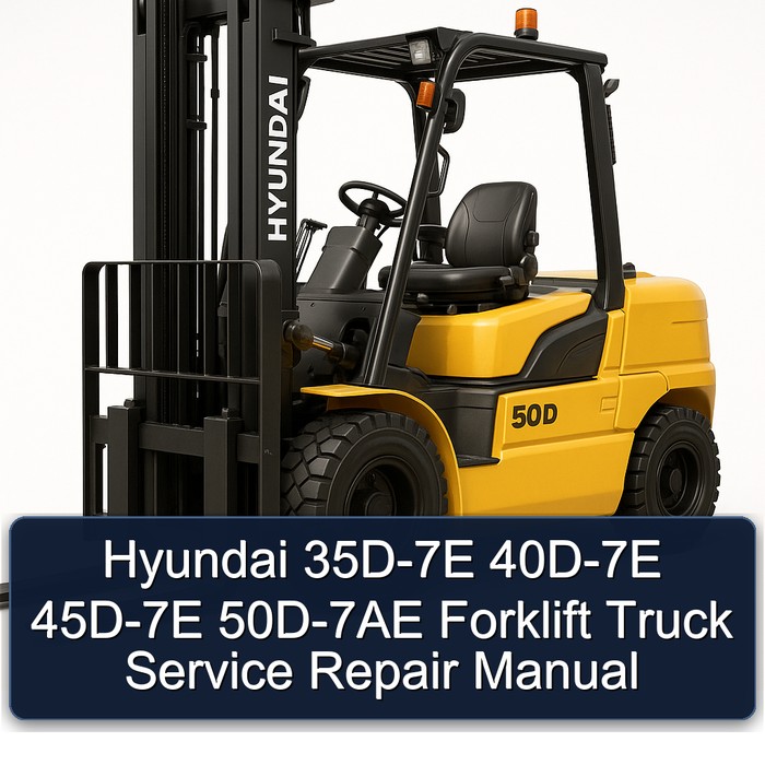 Manual de Servicio y Reparación para Montacargas Hyundai 35D-7E, 40D-7E, 45D-7E, 50D-7AE