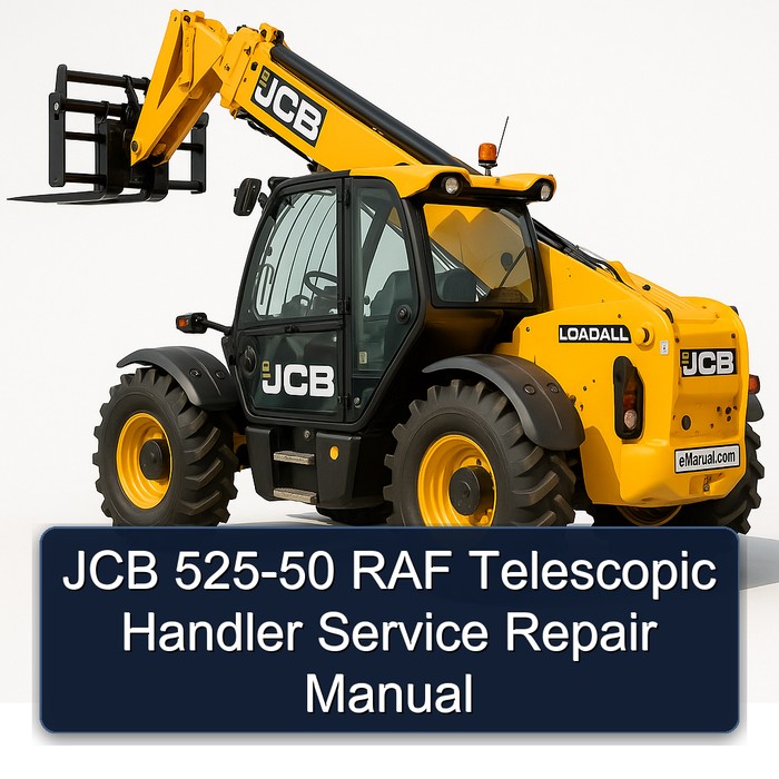 JCB 525-50 RAF Telescopic Handler Service Repair Manual