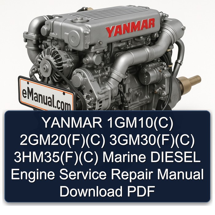 YANMAR 1GM10(C) 2GM20(F)(C) 3GM30(F)(C) 3HM35(F)(C) Marine DIESEL Engine Service Repair Manual Download PDF