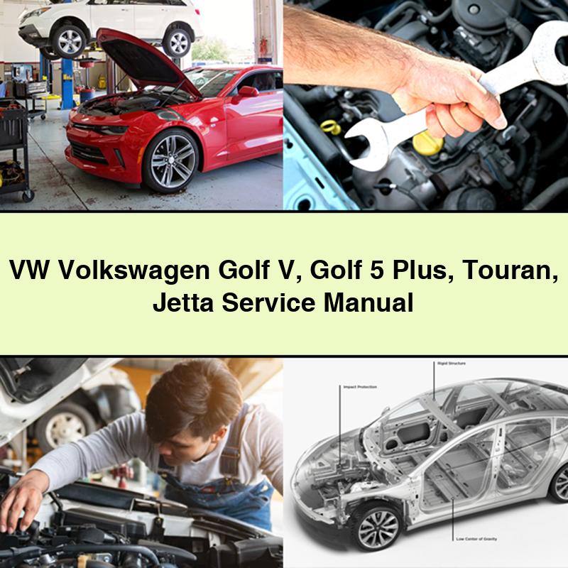 Volkswagen VW Golf V Golf 5 Plus Touran Jetta Service Repair Manual 