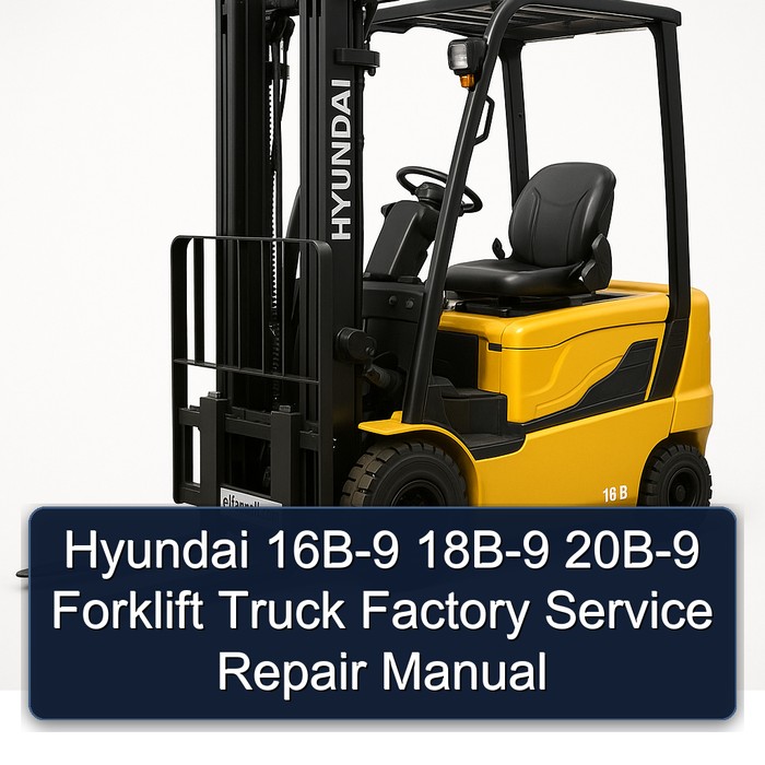Hyundai 16B-9 18B-9 20B-9 Forklift Truck Factory Manual de servicio y reparación