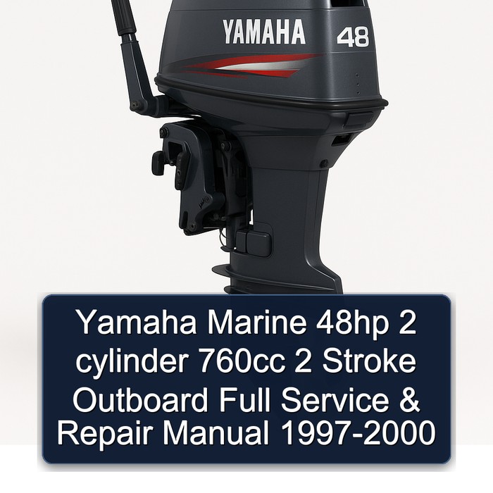 Yamaha Marine 48hp 2 cylinder 760cc 2 Stroke Outboard Full Service & Repair Manual 1997-2000