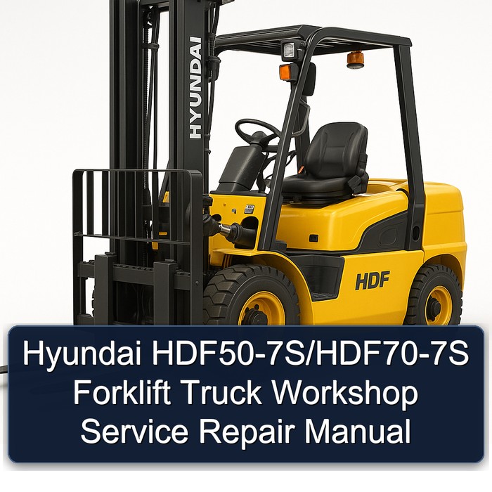 Manual de Reparación y Servicio de Taller para Montacargas Hyundai HDF50-7S/HDF70-7S