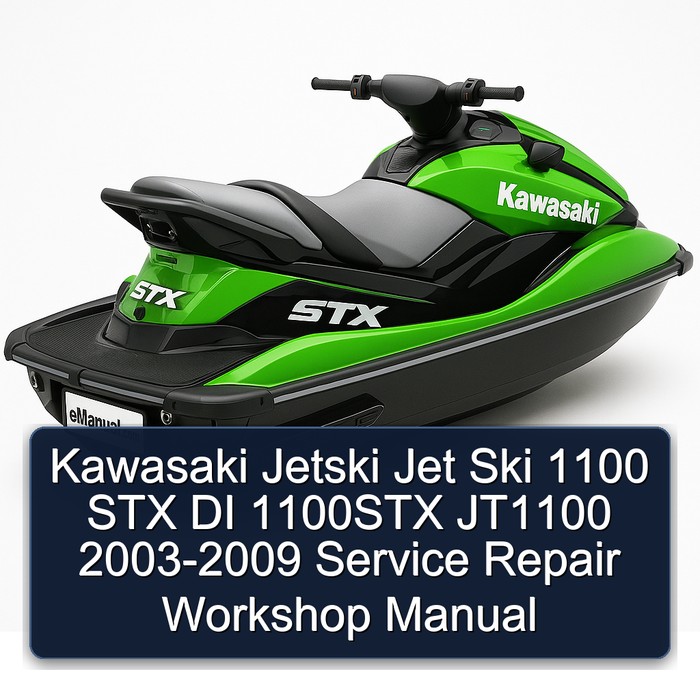 Kawasaki Jetski Jet Ski 1100 STX DI 1100STX JT1100 2003-2009 Service Repair Workshop Manual