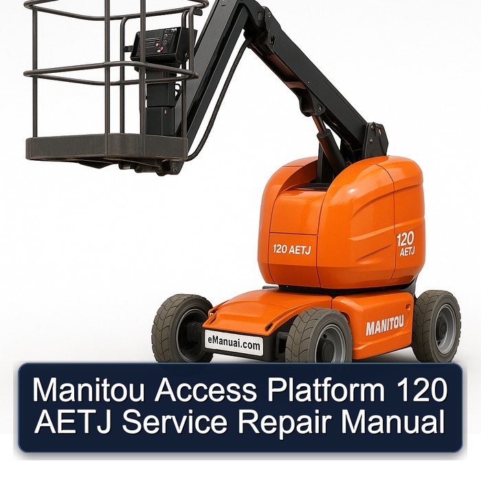 Manitou Access Platform 120 Aetj Workshop Service Repair Manual PDF Download