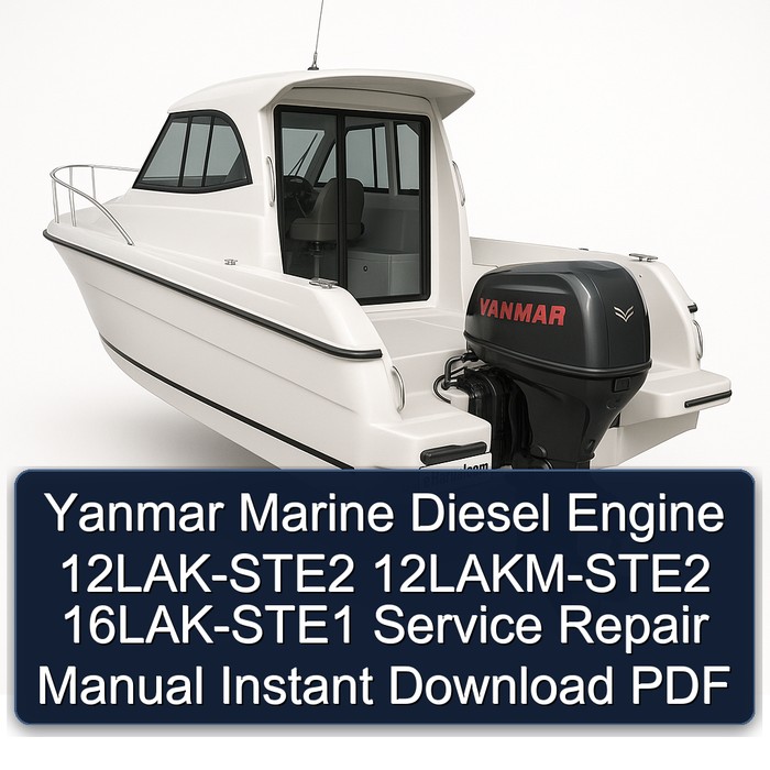 Yanmar Marine Diesel Engine 12LAK-STE2 12LAKM-STE2 16LAK-STE1 Service Repair Manual Instant Download PDF