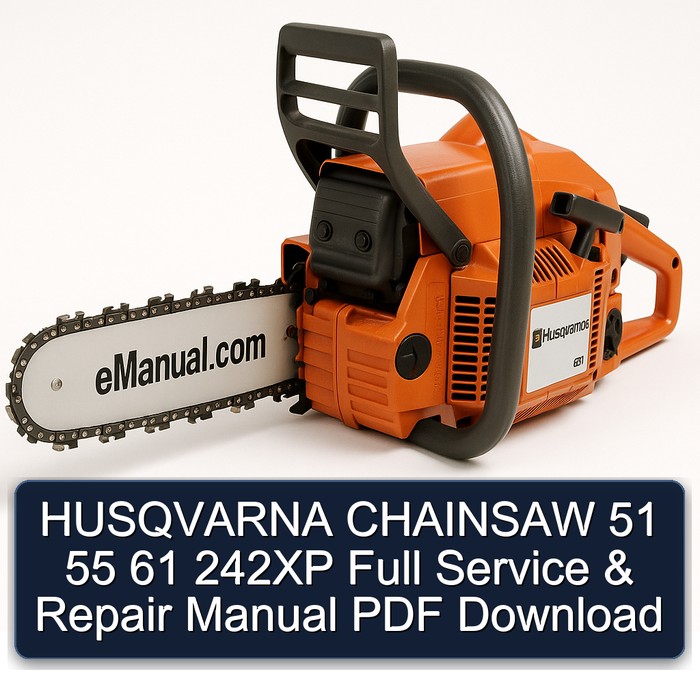 HUSQVARNA CHAINSAW 51 55 61 242XP Full Manual de servicio y reparación PDF Download