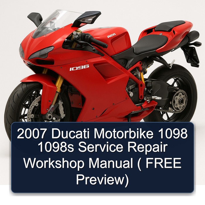 2007 Ducati Motorbike 1098 1098s Service Repair Workshop Manual ( FREE Preview)