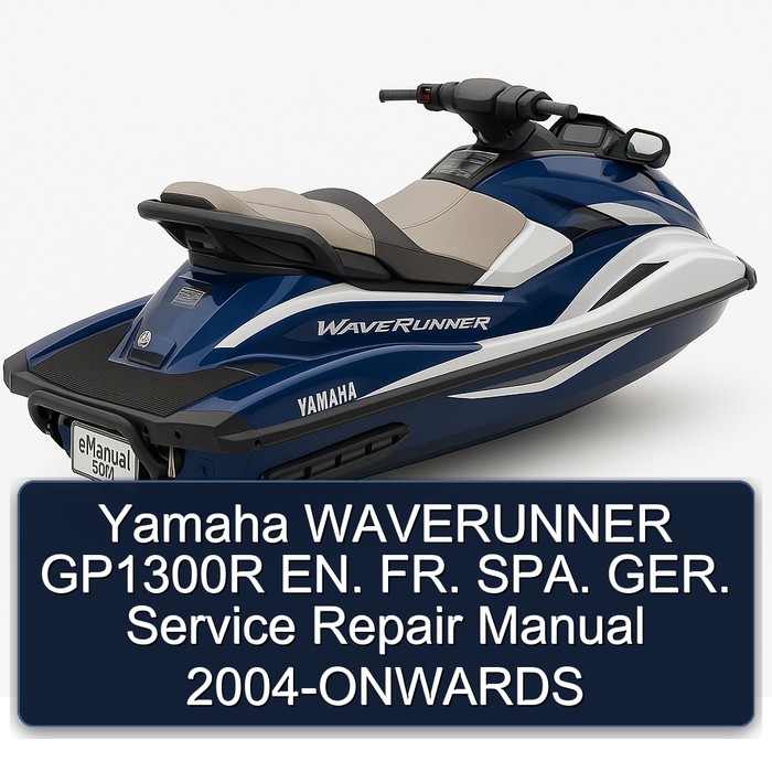 Yamaha WAVERUNNER GP1300R EN. FR. SPA. GER. Manual de servicio y reparación 2004-ONWARDS