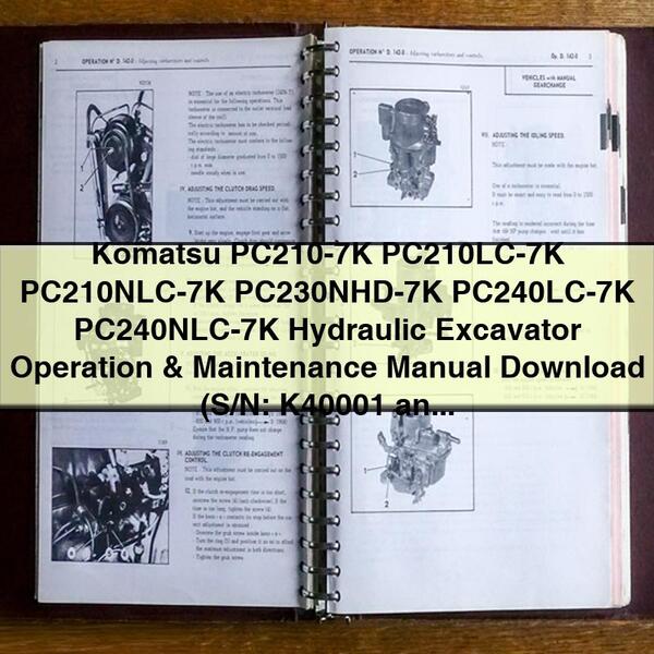 2003-2009 Komatsu PC210-7K PC210LC-7K PC210NLC-7K PC230NHD-7K PC240LC-7K PC240NLC-7K Hydraulic Excavator Operation & Maintenance Manual