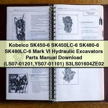 Kobelco SK450-6 SK450LC-6 SK480-6 SK480LC-6 Mark VI Hydraulic Excavators (LS07-01201 YS07-01101) S3LS01604ZE02 Parts Catalog PDF Download