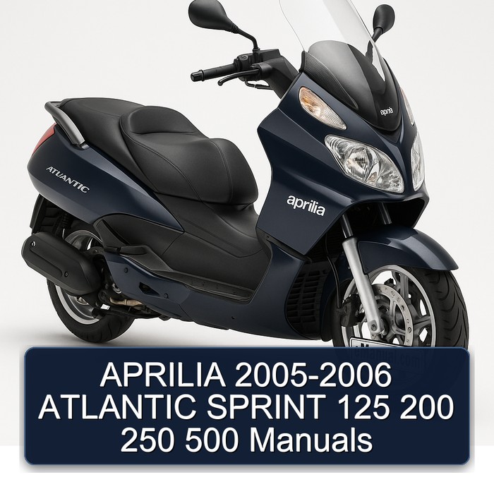 APRILIA 2005-2006 ATLANTIC SPRINT 125 200 250 500 Manuals