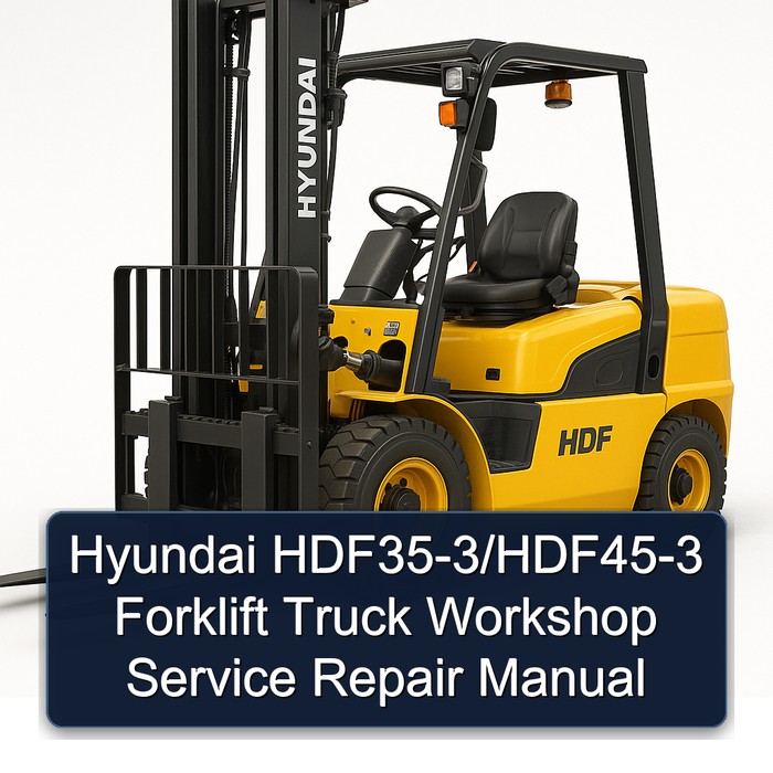 Manual de Taller y Reparación para Carretillas Elevadoras Hyundai HDF35-3/HDF45-3