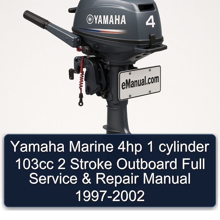 Yamaha Marine 4hp 1 cylinder 103cc 2 Stroke Outboard Full Service & Repair Manual 1997-2002