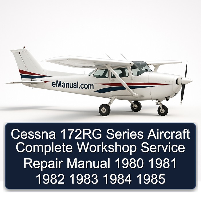 Cessna 172RG Series Aircraft Complete Workshop Service Repair Manual 1980 1981 1982 1983 1984 1985