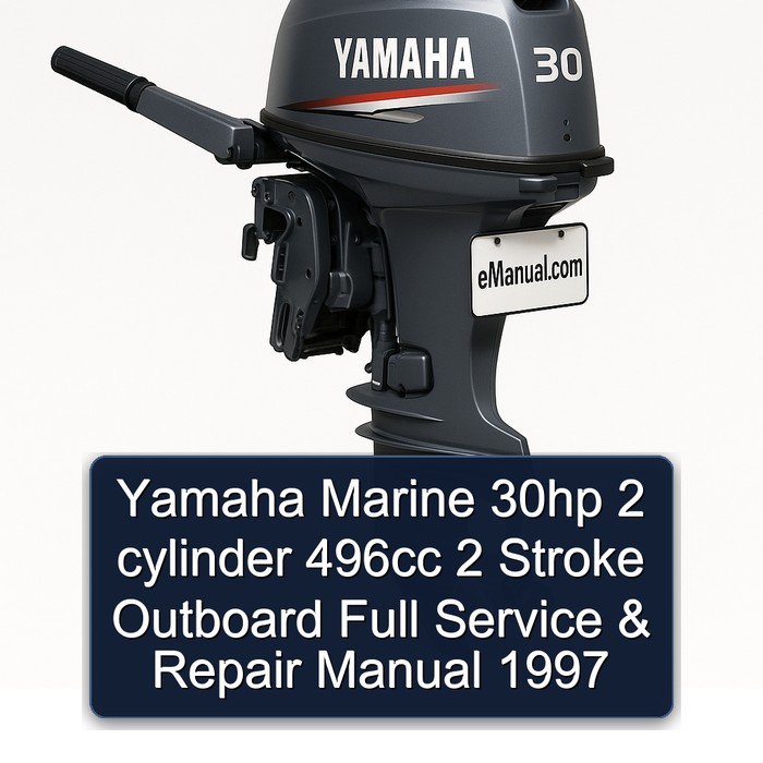 Yamaha Marine 30hp 2 cylinder 496cc 2 Stroke Outboard Full Service & Repair Manual 1997