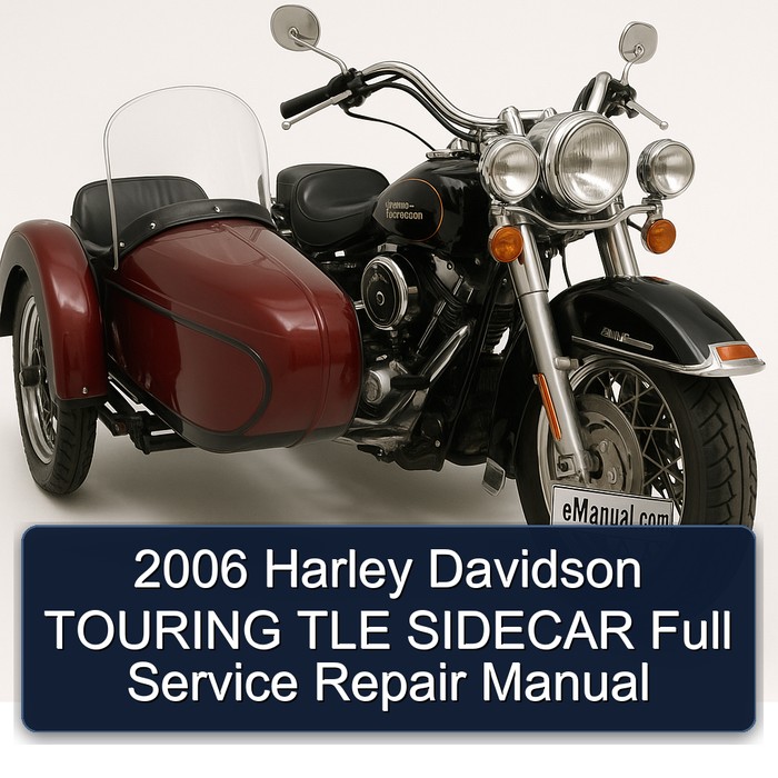 2006 Harley Davidson TOURING TLE SIDECAR Full Service Repair Manual