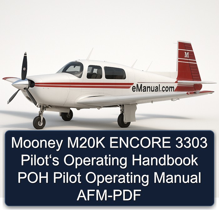 Mooney M20K ENCORE 3303 Pilot‘s Operating Handbook POH Pilot Operating Manual AFM-PDF