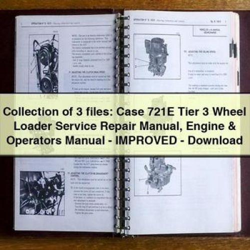 Collection of 3 Files: Case 721E Tier 3 Wheel Loader Service Repair Manual Engine & - Improved Owners Manual PDF Download