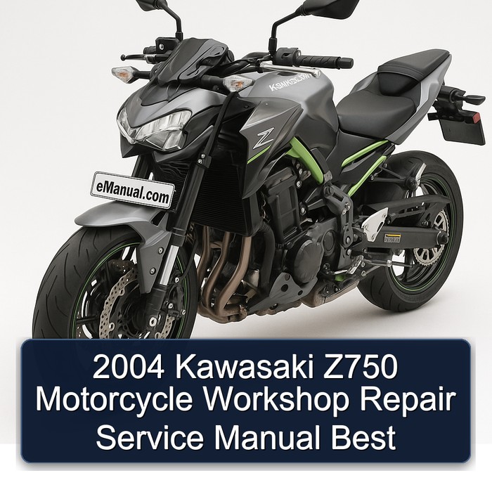 2004 Kawasaki Z750 Motorcycle Workshop Repair Service Manual Best