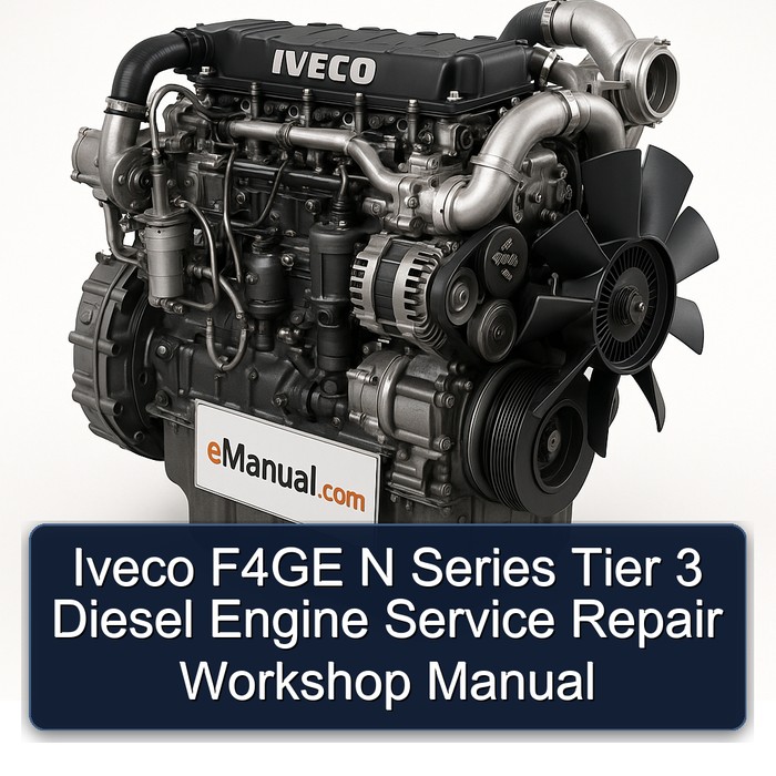 Iveco F4GE N Series Tier 3 Diesel Engine Service Repair Workshop Manual