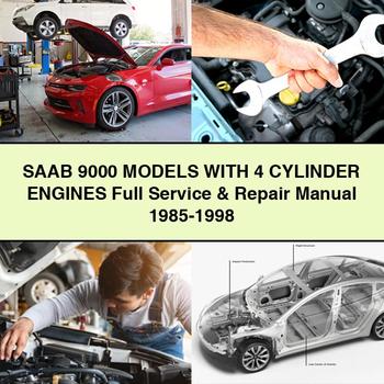 SAAB 9000 ModelS WITH 4 CYLINDER Engines Full Manual de servicio y reparación 1985-1998