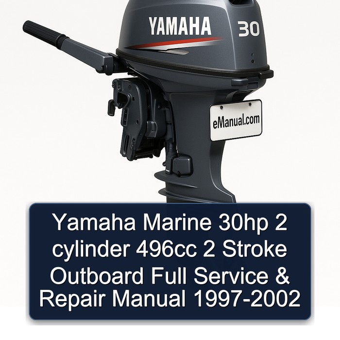 Yamaha Marine 30hp 2 cylinder 496cc 2 Stroke Outboard Full Service & Repair Manual 1997-2002