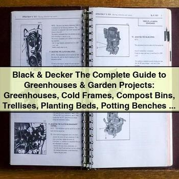 Black & Decker the Complete Guide to Greenhouses & Garden Projects: Greenhouses, Cold Frames, Compost Bins, Trellises, Planting Beds, Potting Benches - Philip Schmidt PDF Download