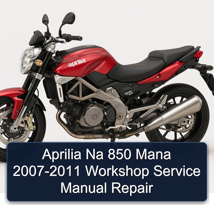 Aprilia Na 850 Mana 2007-2011 Workshop Service Manual Repair