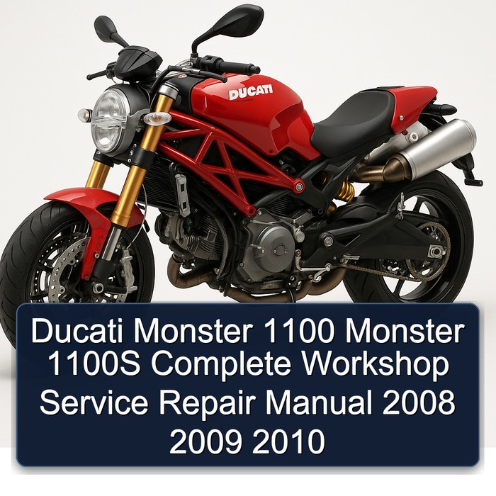 Ducati Monster 1100 Monster 1100S Manual completo de servicio y reparación del taller 2008 2009 2010