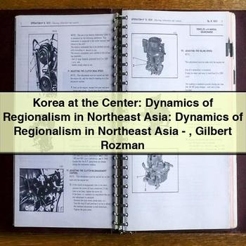 Korea at the Center: Dynamics of Regionalism in Northeast Asia: Dynamics of Regionalism in Northeast Asia-Gilbert Rozman PDF Download