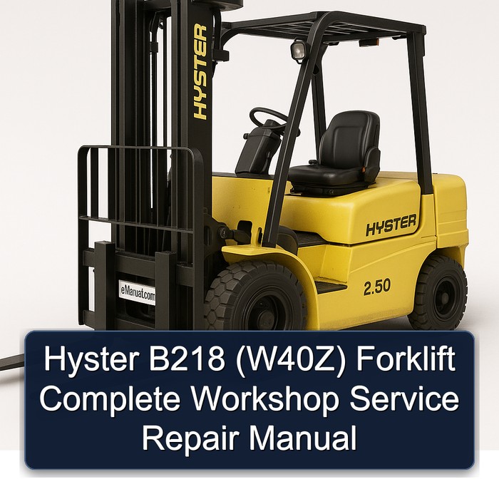 Manual de Servicio y Reparación Completo para Montacargas Hyster B218 (W40Z)
