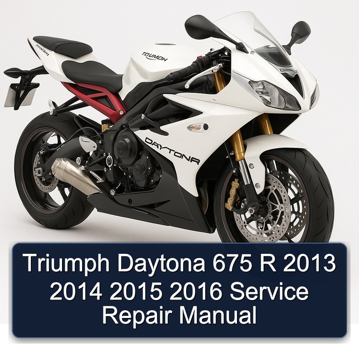 Triumph Daytona 675 R 2013 2014 2015 2016 Manual de servicio y reparación