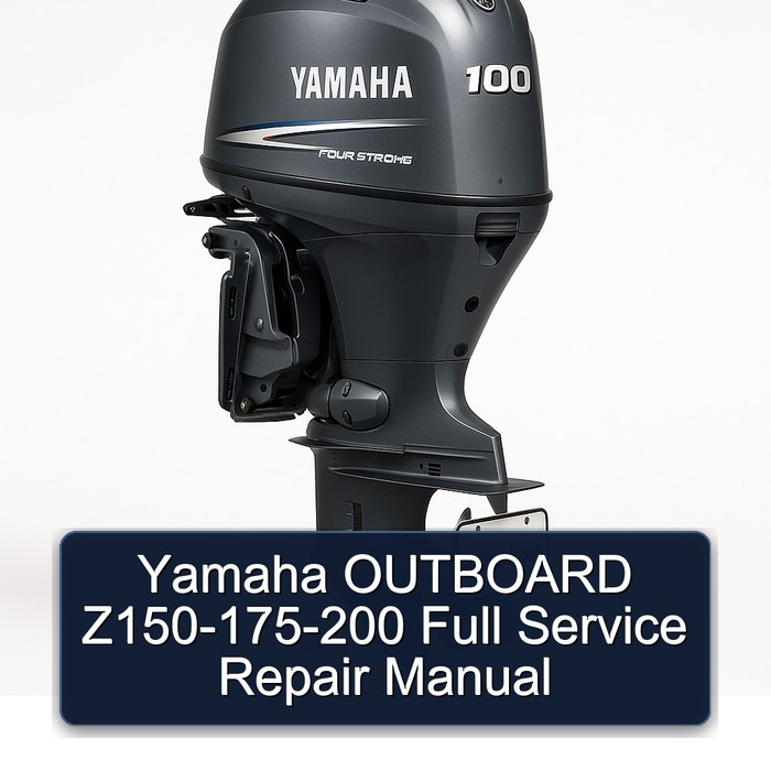 Yamaha Outboard Z150-175-200 Workshop Service Repair Manual PDF Download
