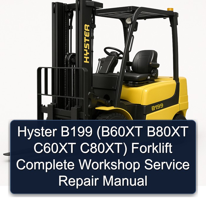 Hyster B199 (B60XT, B80XT, C60XT, C80XT) Gabelstapler - Werkstatt-Reparaturanleitung