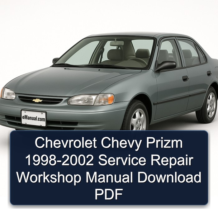 Chevrolet Chevy Prizm 1998-2002 Service Repair Workshop Manual Download PDF